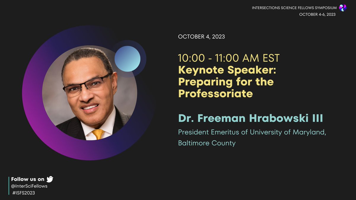 InterSciFellows's tweet image. We are excited and honored to start #ISFS2023 with a keynote from Dr. Freeman Hrabowski III.  #AcademicChatter #AcademicTwitter