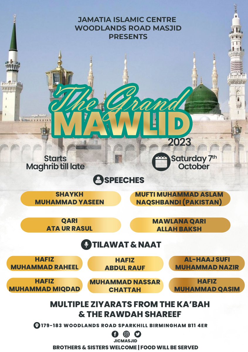 JICMosque's tweet photo. THE GRAND MAWLID 2023

Multiple Ziyarats from the Ka’bah and the Rawdah Shareef

Brothers &amp; Sisters Welcome | Food will be served

🗓️ Saturday 7th October 2023
🕖 Starts at Maghrib Till Late
📍 179-183 Woodlands Road, Sparkhill, Birmingham, B11 4ER https://t.co/1SUuggti4J