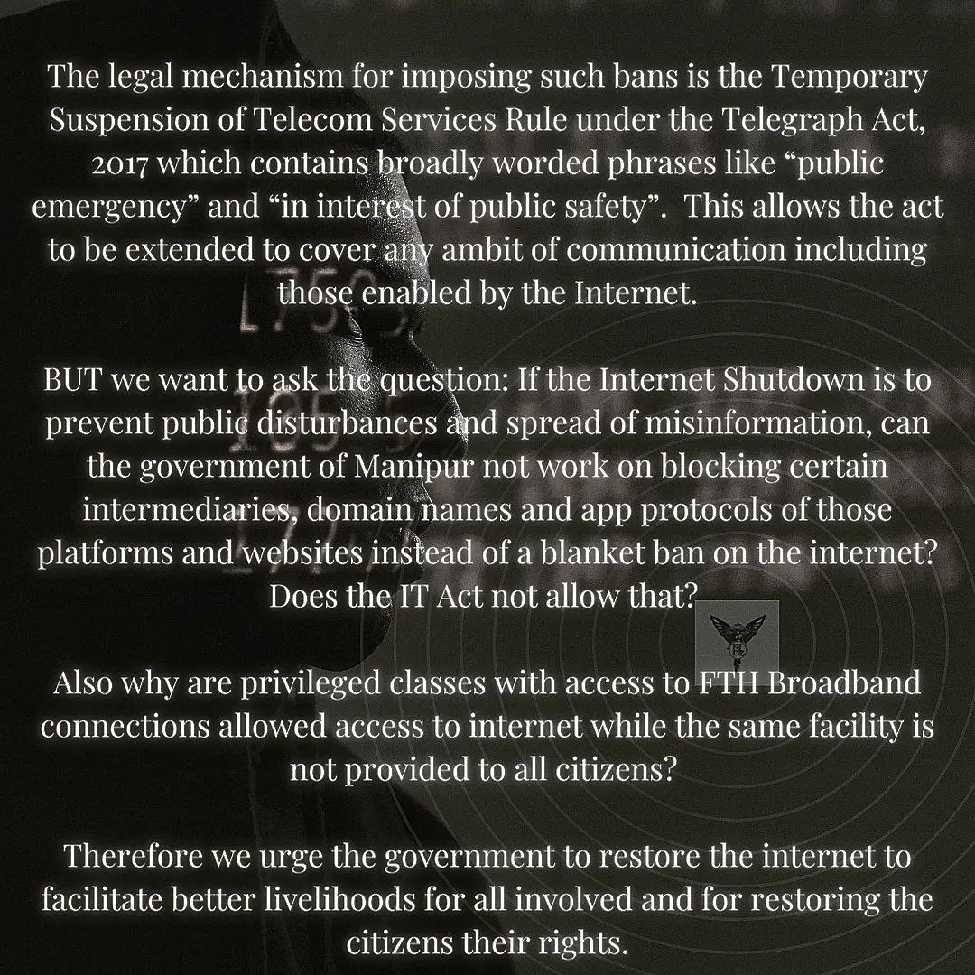 There is an obvious angle from which the communication in times of communal tension can be examined. False information that has the potential to start #communalriots or sustain them and rumours never required the internet to manifest.
#FreetheInternet 
#Manipur
