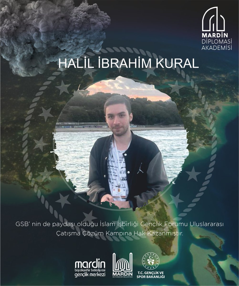 Mardin Diplomasi Akademisi Öğrencilerimizden Halil İbrahim Kural GSB'nin de paydaşı olduğu İslam İşbirliği Gençlik Forumu Uluslararası Çatışma Çözüm Kampına Hak Kazanmıştır. Kendisini Tebrik Ederiz. ☺️📚🗺️🌍

<a href="/tuncay_akkoyun/">Tuncay Akkoyun</a> 
<a href="/MbbGenclik/">MBB Gençlik Merkezi</a>