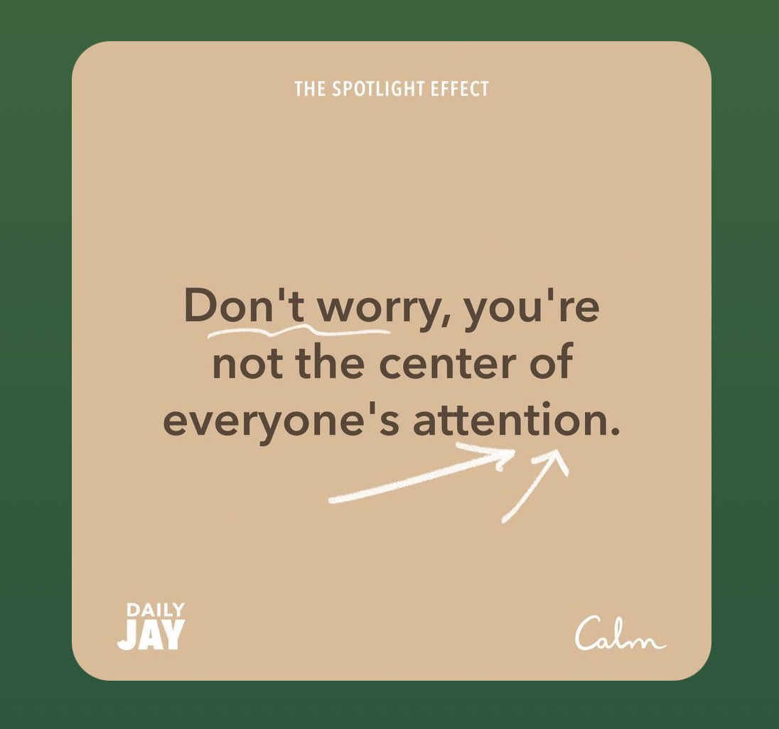 Important message from —<a href="/jayshetty/">Jay Shetty</a> <a href="/calm/">Calm</a> 

Sometimes it feels like there is a spotlight on you at all times, exposing every moment under a microscope. This is not the case. So instead of worrying about what other people think of you, why not focus on what you think of you?