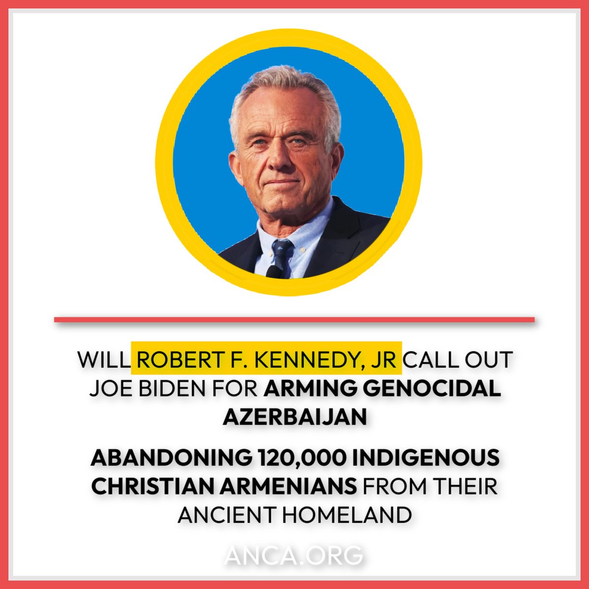ANCA_DC's tweet photo. Dear @Dennis_Kucinich:

Will @RobertKennedyJr hold @JoeBiden accountable for arming oil-rich Azerbaijan and abandoning 120,000 indigenous Armenians living in their ancient Artsakh homeland.

Armenian and allied voters want to know. https://t.co/ZNy6ebQaqz