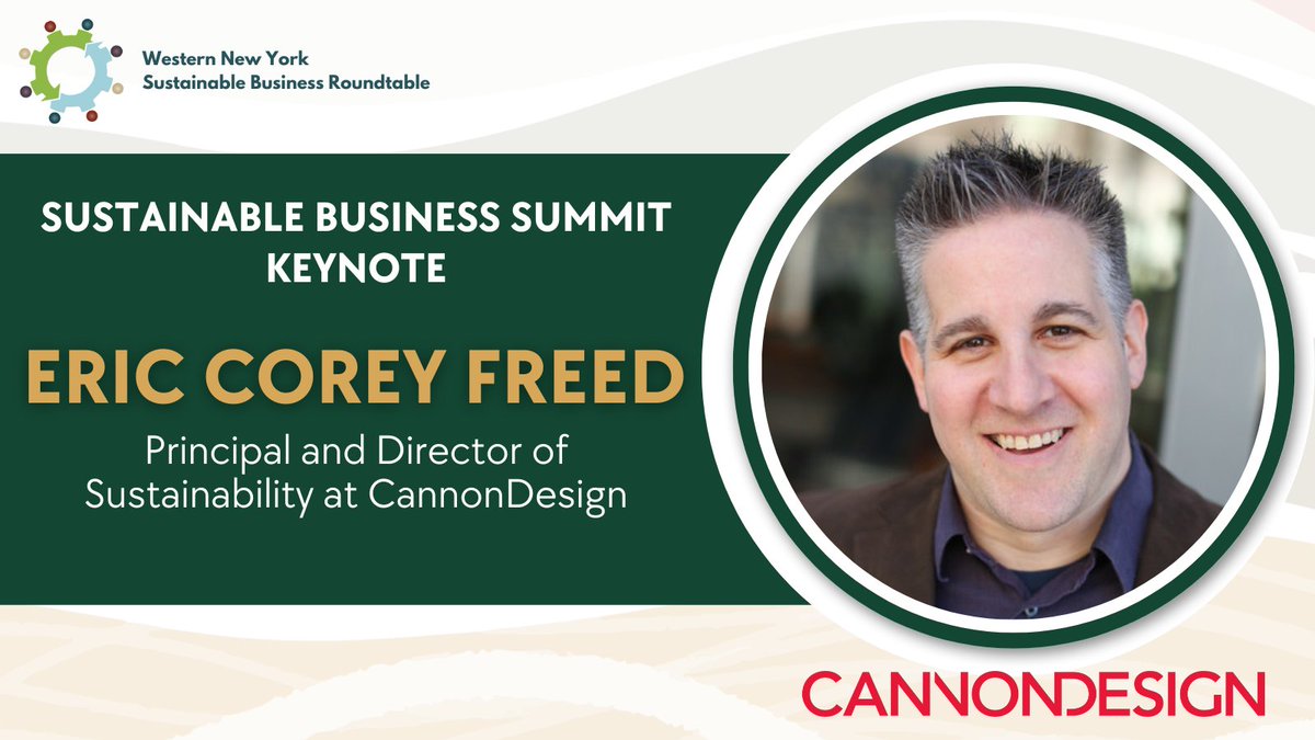 WNY Sustainable Business Roundtable (@wnysbr) on Twitter photo We are thrilled to announce that Eric Corey Freed, Principal and Director of Sustainability at <a href="/CannonDesign/">CannonDesign</a>  will be our keynote speaker for the 2023 Sustainable Business Summit. 
Learn more about <a href="/ericcoreyfreed/">Eric Corey Freed</a> and the Sustainable Business Summit at wnysustainablebusiness.org/sustainable-bu… We are thrilled to announce that Eric Corey Freed, Principal and Director of Sustainability at <a href="/CannonDesign/">CannonDesign</a>  will be our keynote speaker for the 2023 Sustainable Business Summit. 
Learn more about <a href="/ericcoreyfreed/">Eric Corey Freed</a> and the Sustainable Business Summit at wnysustainablebusiness.org/sustainable-bu…