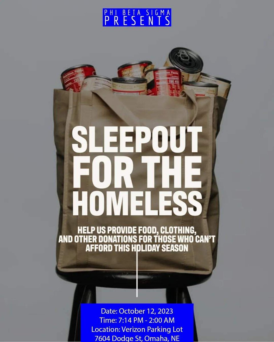 Please consider donating to help us provide non perishable food and gently used clothing to those who are in need this Holiday Season. 
The 18th Annual Nebraska Phi Beta Sigma Sleepout for the Homeless will be Thursday, October 12, 2023 at 7:14pm. Verizon parking lot, 7604 Dodge