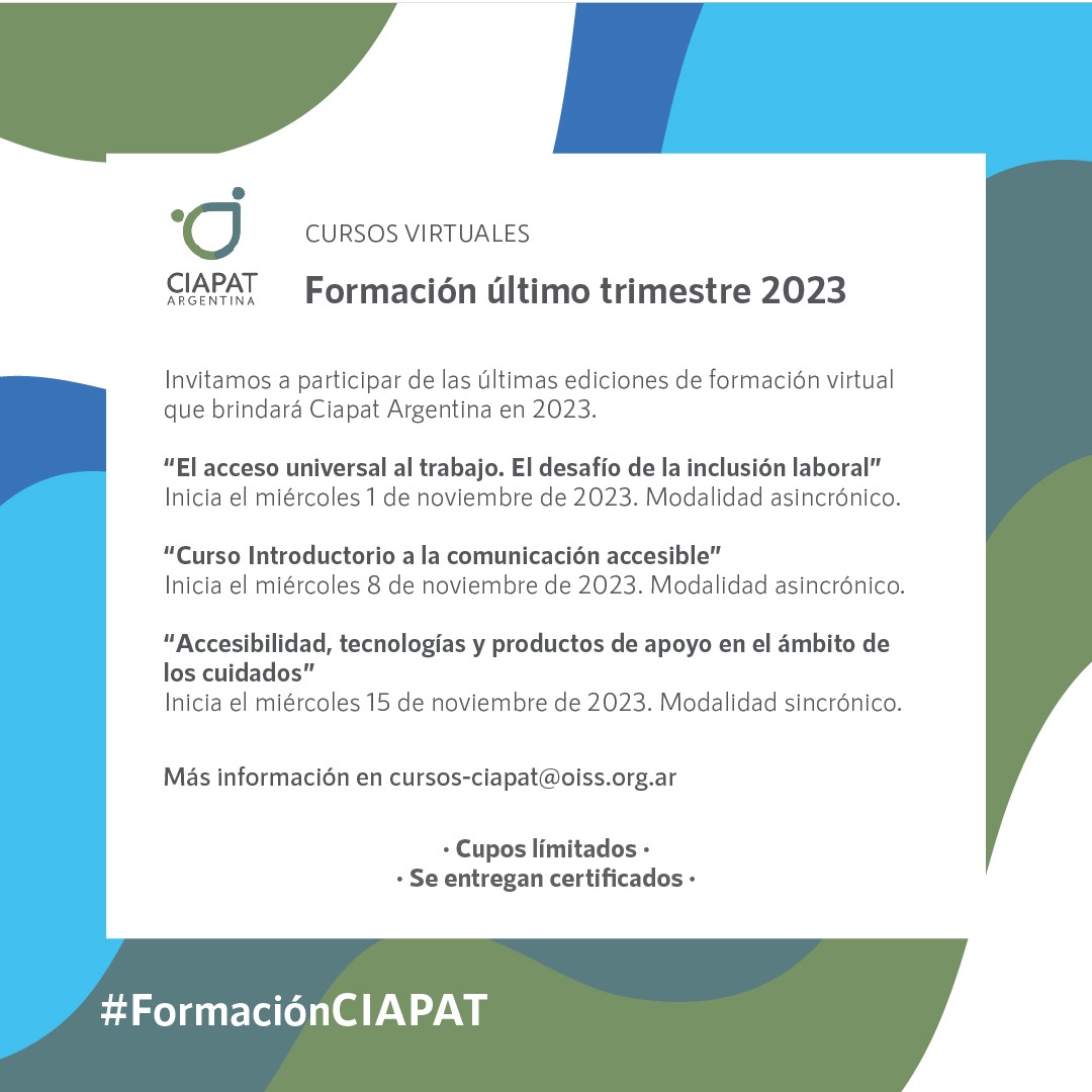 📣Desde el Ciapat Cono Sur, invitamos a participar de las últimas ediciones de formación virtual del año 2023. 

Tres cursos disponibles: 
#InclusiónLaboral
#ComunicaciónAccesible
#TecnologíasyProductosDeApoyo

Más info: rb.gy/0y7zn