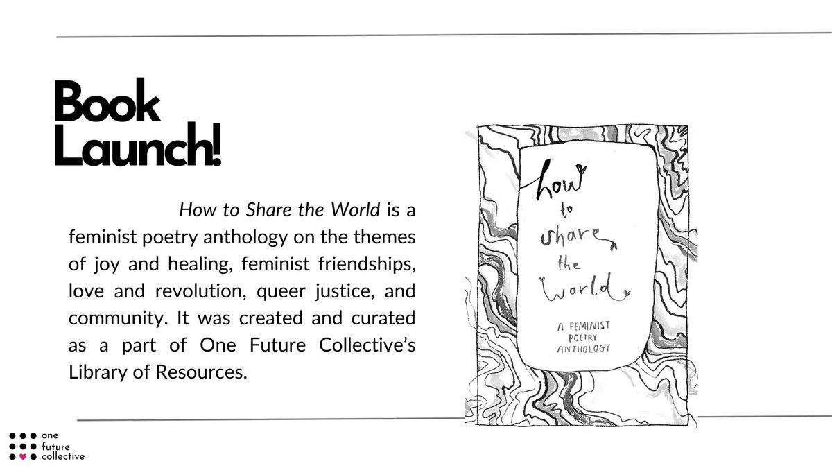 Presenting How to Share the World, a feminist poetry anthology that brings together the work of five incredible poets Megha Harish, Jerin Anne Jacob, Shreyasi, Rishita and Anushka Nagarmath. (1/3)

#OneFutureCollective #OFC #NurturingRadicalKindness #OFCResources #PoetryAnthology