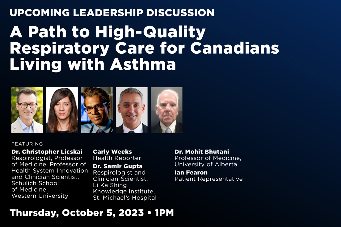 #Joinustomorrow for the #LeadershipDiscussion 'A Path to High-Quality #RespiratoryCare for Canadians Living with #Asthma' with experts @CLicskai; @carlyweeks @globeandmail; @SammyG_MD; Mohit Bhutani @UAlberta_FoMD; & #patientrep Ian Fearon. @AsthmaCanada ow.ly/KfrO50PSC09