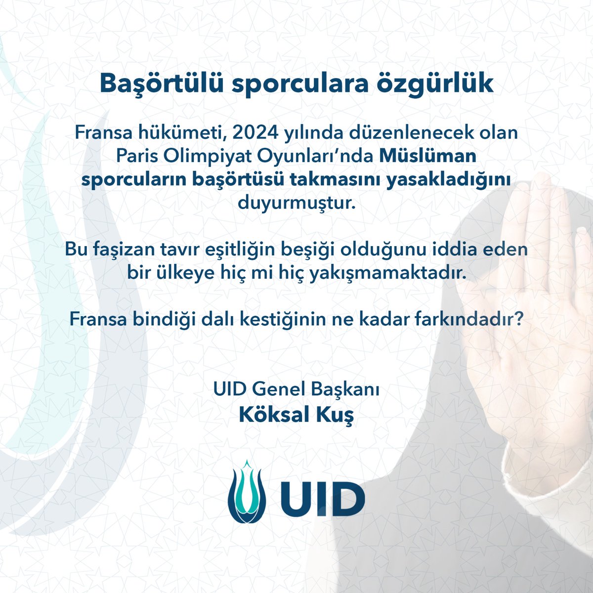 U_I_D's tweet photo. Başörtülü sporculara özgürlük

🇫🇷 Fransa hükümeti, 2024 yılında düzenlenecek olan Paris Olimpiyat Oyunları’nda Müslüman sporcuların başörtüsü takmasını yasakladığını duyurmuştur.

Bu faşizan tavır eşitliğin beşiği olduğunu iddia eden bir ülkeye hiç mi hiç yakışmamaktadır.
Fransa bindiği dalı kestiğinin ne kadar farkındadır?
@EmmanuelMacron

Köksal Kuş
#UID Genel Başkanı