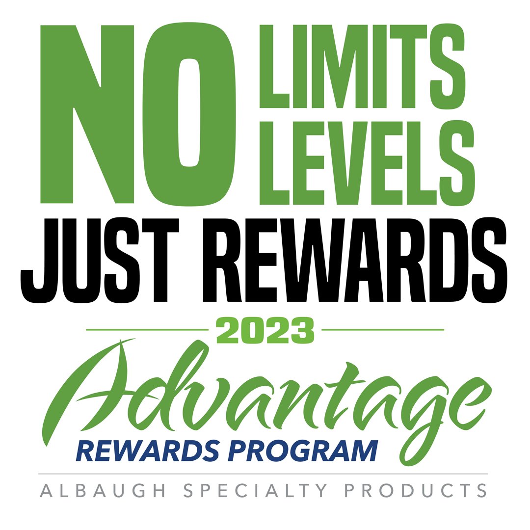 Albaugh’s Advantage Rewards is the easiest program in the business – a points-to-dollars system on 24 exceptional Albaugh products. Order what you need, then redeem your points for gift cards you can spend anywhere, any way you want. It’s that easy. albaughspecialtyrewards.com