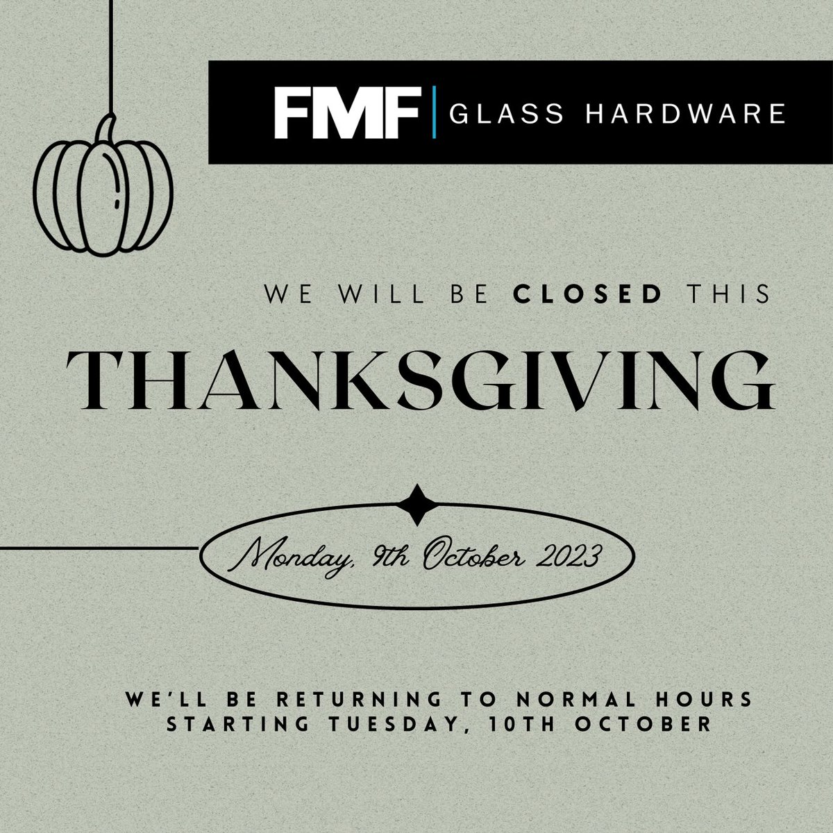 FmfHardware's tweet photo. Dear customers!

FMF Glass Hardware will be closed on Monday, 9th October for Thanksgiving.
But don't worry, we'll be back to serve you on Tuesday, 10th October.

Enjoy the holiday! 🦃

#ThanksgivingClosure #FMFGlassHardware #SeeYouOnTuesday #GratitudeSeason" https://t.co/523jg4ivqQ
