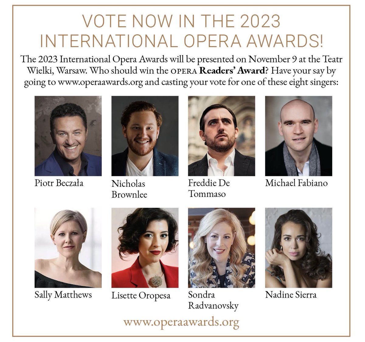 Vote now for @TheOperaAwards Readers' Award! @piotrbeczala @brownlee1 @FredDeTommaso @MichaelFabiano #SallyMatthews @Lisette_Oropesa @SondraRadvan ⁦@nadinecsierra⁩ Have your say here: operaawards.org/vote/