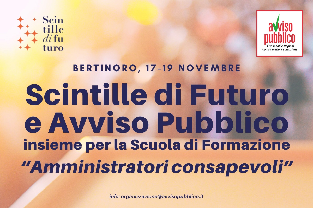 ⭕️Appuntamento a Bertinoro dal 17 al 19 novembre con la prima Scuola di Formazione 'Amministratori consapevoli', grazie all'accordo siglato da @roberto_sindaco, Presidente di @avvisopubblico e @PietroGrasso, Presidente di Fondazione Scintille di Futuro. #formazione #politica🔻