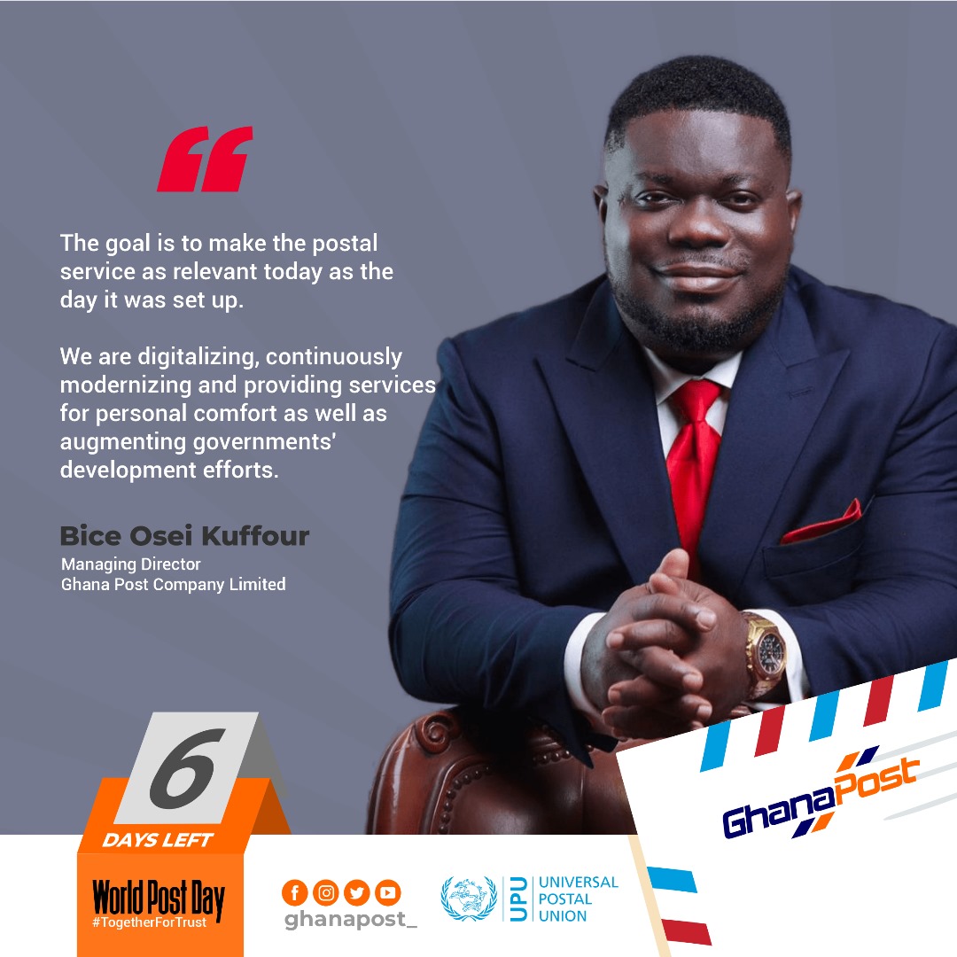 Ghana Post (@ghanapost_) on Twitter photo "The goal is to make the postal service as relevant today as the day it was set up. We are digitalizing, continuously modernizing and providing services for personal comfort as well as augmenting governments' development efforts."
<a href="/obourbice/">Bice OBOUR Osei Kuffour</a> (MD)
#WorldPostDay
#TogetherForTrust "The goal is to make the postal service as relevant today as the day it was set up. We are digitalizing, continuously modernizing and providing services for personal comfort as well as augmenting governments' development efforts."
<a href="/obourbice/">Bice OBOUR Osei Kuffour</a> (MD)
#WorldPostDay
#TogetherForTrust