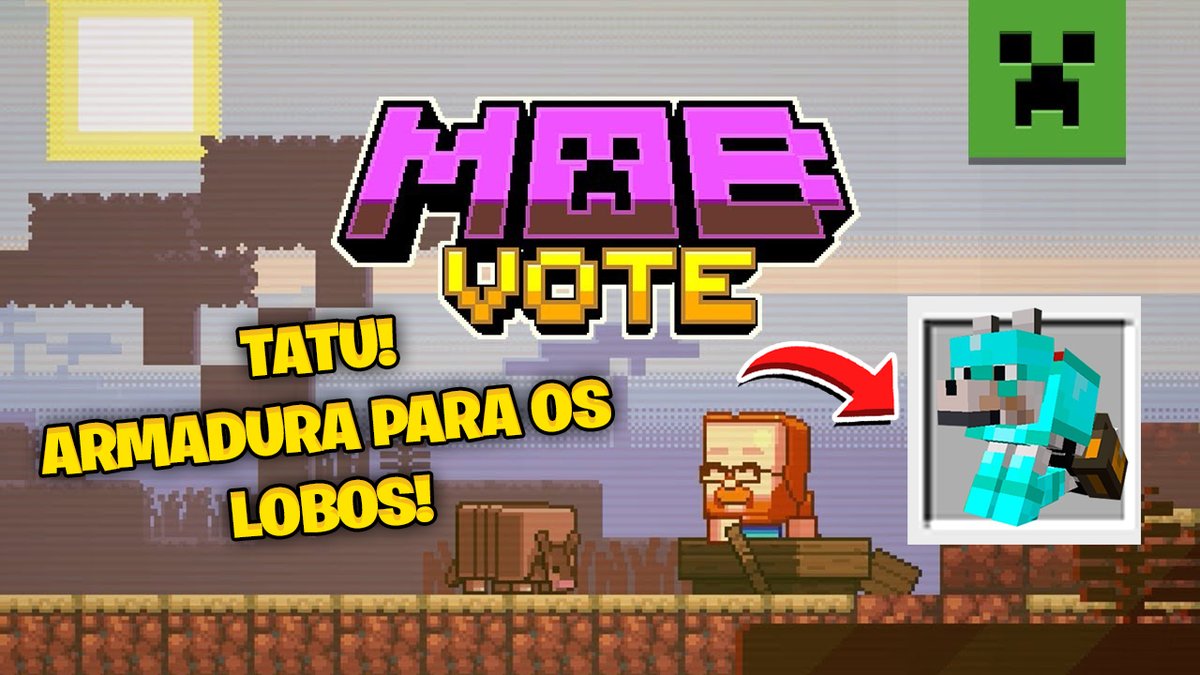 Votação de novo mob no Minecraft. vote no tatu !!!!