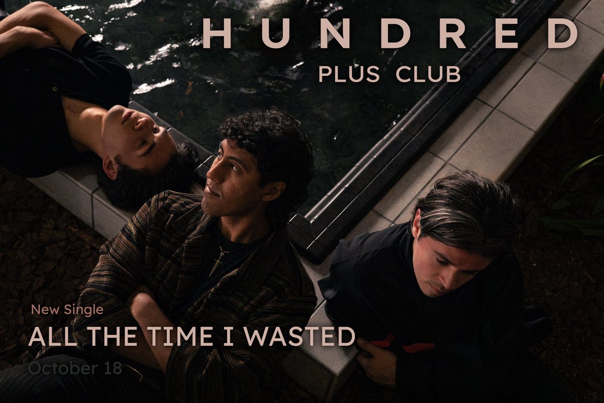 Our new song “All the Time I Wasted” comes out on October 18th. 

Follow us on all platforms to stay up to date baby
linktr.ee/Hundredplusclub