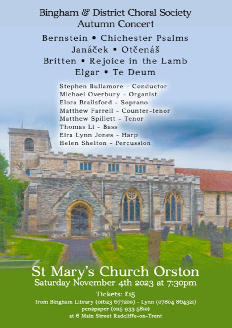 <a href="/BinghamChoral/">Bingham Choral</a> Autumn Concert on 4 November 23 at 7.30 pm in lovely setting of Orston Parish Church.