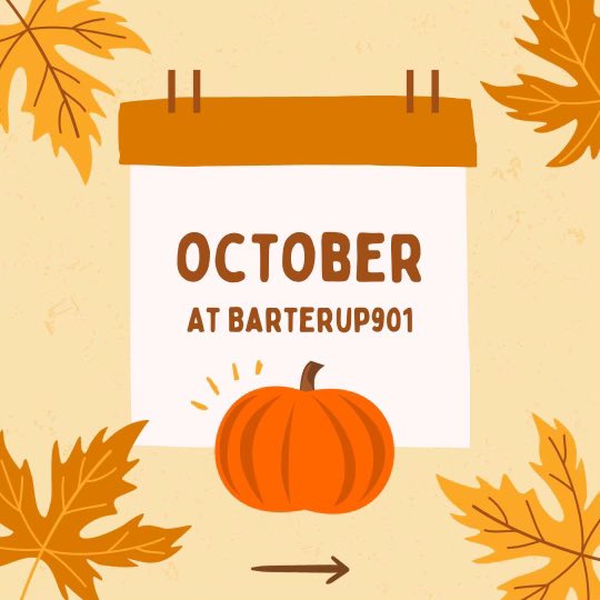 barterup901's tweet photo. Happy October! Take a look at what #BarterUp has planned this month🍂 https://t.co/LRxWB5g8cr