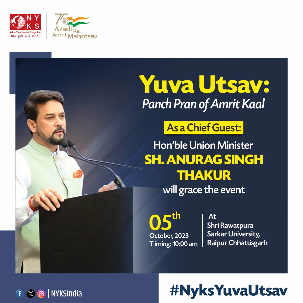 Exciting News Alert! State-Level #YuvaUtsav is going to be organised by NYKS Chhattisgarh(@NYKS_CG ) at Raipur in collaboration with Shri Rawatpura Sarkar University. The occasion will be graced by Sh. Anurag Singh Thakur(@ianuragthakur ), Hon'ble Union Minister. #NyksYuvaUtsav