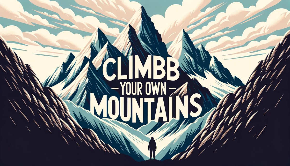 Climb Your Own Mountains

#MotivationDaily, #MountainViews, #FindYourPeak, #CreatedWithDALLE3