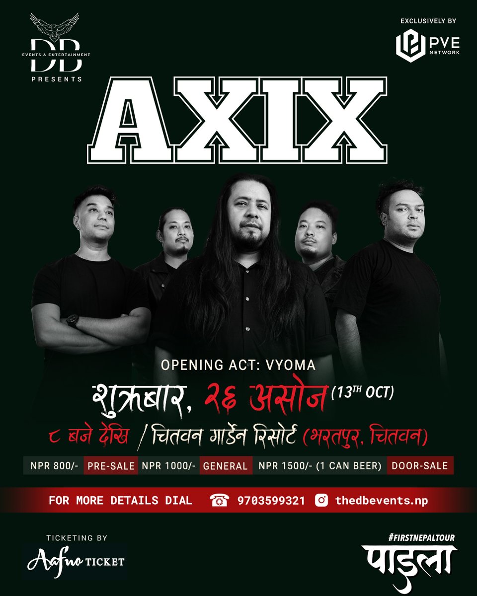 AXIXofficial's tweet photo. 🤘 Brace yourselves, CHITWAN! The ultimate rock experience arrives on FRIDAY, 26 ASOJ | 13th OCT. at Chitwan Garden Resort! Prepare for a POWER PACKED performance brought to you EXCLUSIVELY by @pvenetwork #AXIX #PVENetwork #PAAILAInChitwan🎸🔥 https://t.co/irVi4fnR1Q