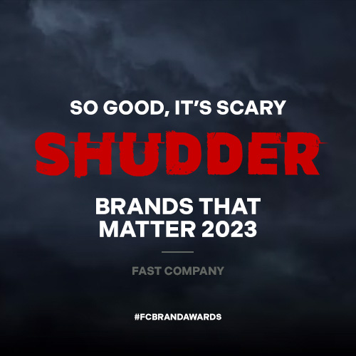 So good, it's scary. We're thrilled that @Shudder is one of @FastCompany's 2023 Brands That Matter! #FCBrandAwards  fastcompany.com/90953679/cultu…