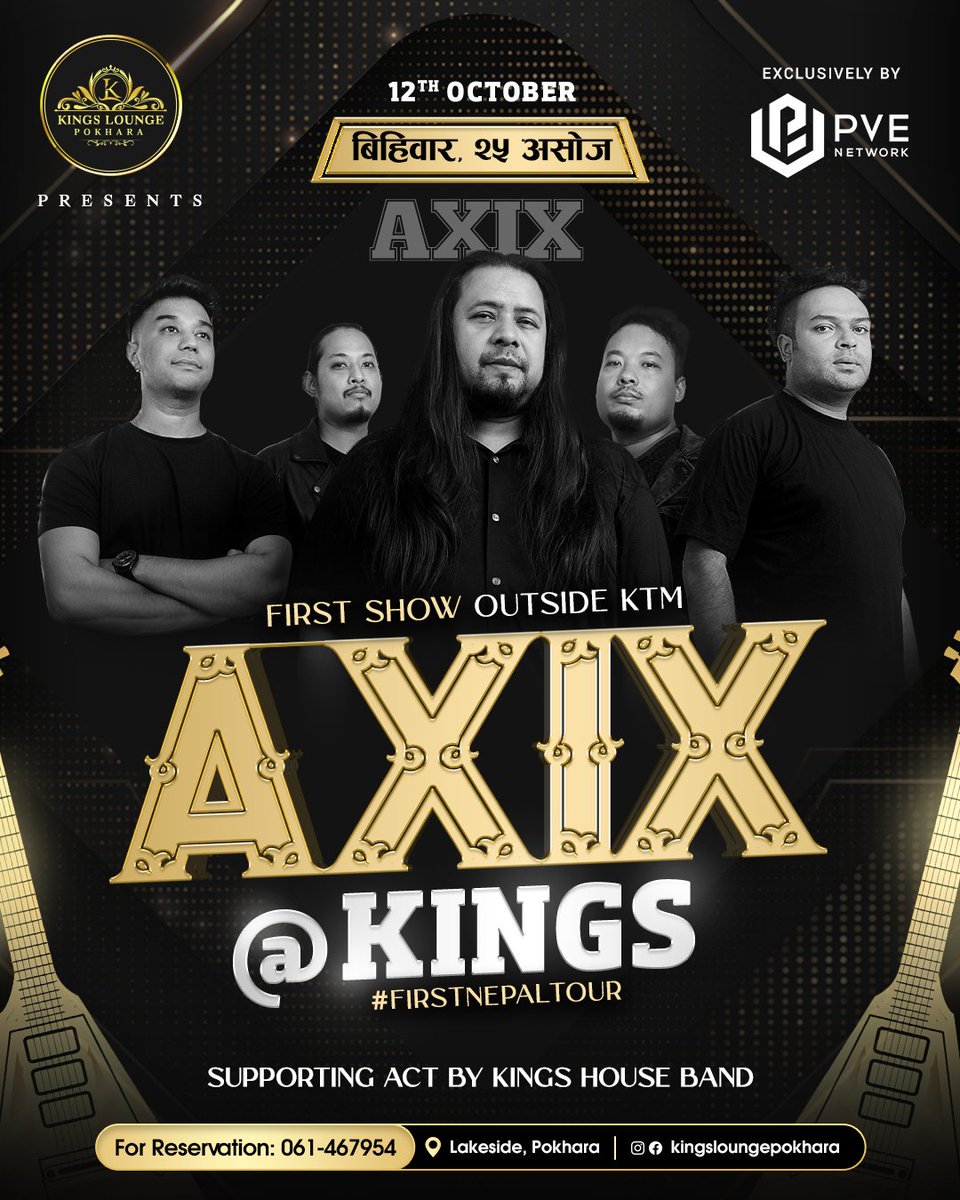 PVENetwork's tweet photo. @AXIXofficial MARKING their SECOND SHOW for the NEPAL TOUR in POKHARA, this 12th, THUR. OCT. | 24th ASOJ at @kingsloungepokhara .
For Details Dial: 9802851505

#PVENetwork #AXIX #KINGSLOUNGEPOKHARA #PAAILAInPOKHARA https://t.co/m4FVu3a4aV