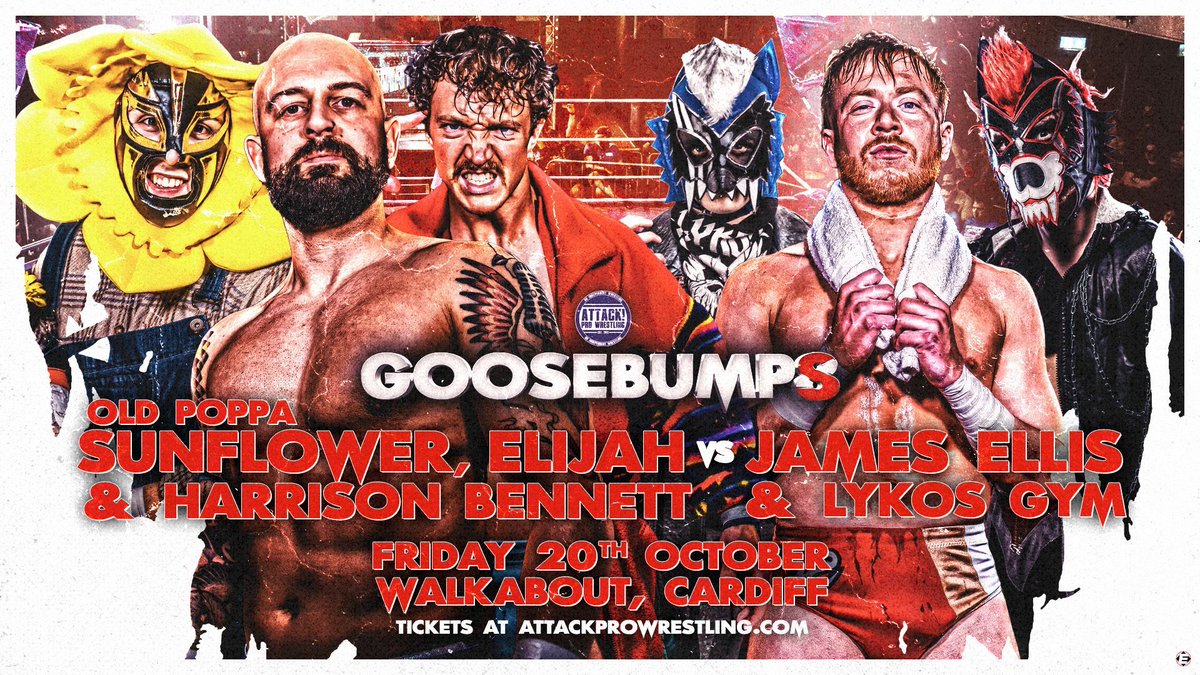 💀 GOOSEBUMPS 8 MATCH ANNOUNCEMENT 💀 

<a href="/KidLykos/">Kid Lykos キッド・ライコス</a>/<a href="/KidLykosII/">Kid Lykos II</a>/<a href="/jamesellispw/">James Ellis - Pro Wrestler</a>  vs <a href="/ELIJAHWrestler/">.</a>/<a href="/OlPoppa_ATTACK/">Father & SonFlower</a>/<a href="/HBennett_Pro/">Harrison Bennett</a> 

 🎟️ Remaining tickets available at ⬇️ 
buff.ly/3EB587E 

#ATTACKprowrestling