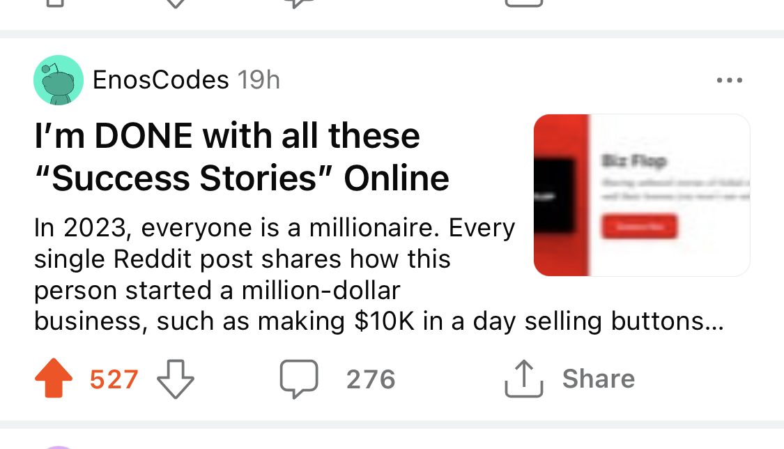 bizflops's tweet photo. How I used reddit to blow up my business for FREE

1. Find a subreddit related to your niche

2. For Founders & Startups. r/entrepreneur, r/saas, r/EntrepreneurRideAlong

3. Now, Here's how I did it

4. Write an engaging hook

5. Make sure to tell a story that garners emotion

6. Plug your stuff once the posts starts to gain traction

7. Be a little controversial 

8. Repeat this once a week