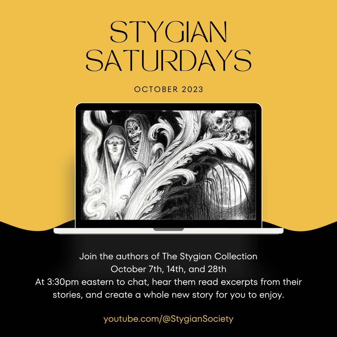 Spooky Stygian Saturdays! Join us on Oct 7, 14, 28, 3:30pm ET for live readings, Q&amp;A, and the creation of a new story. See you this Saturday! 🎃