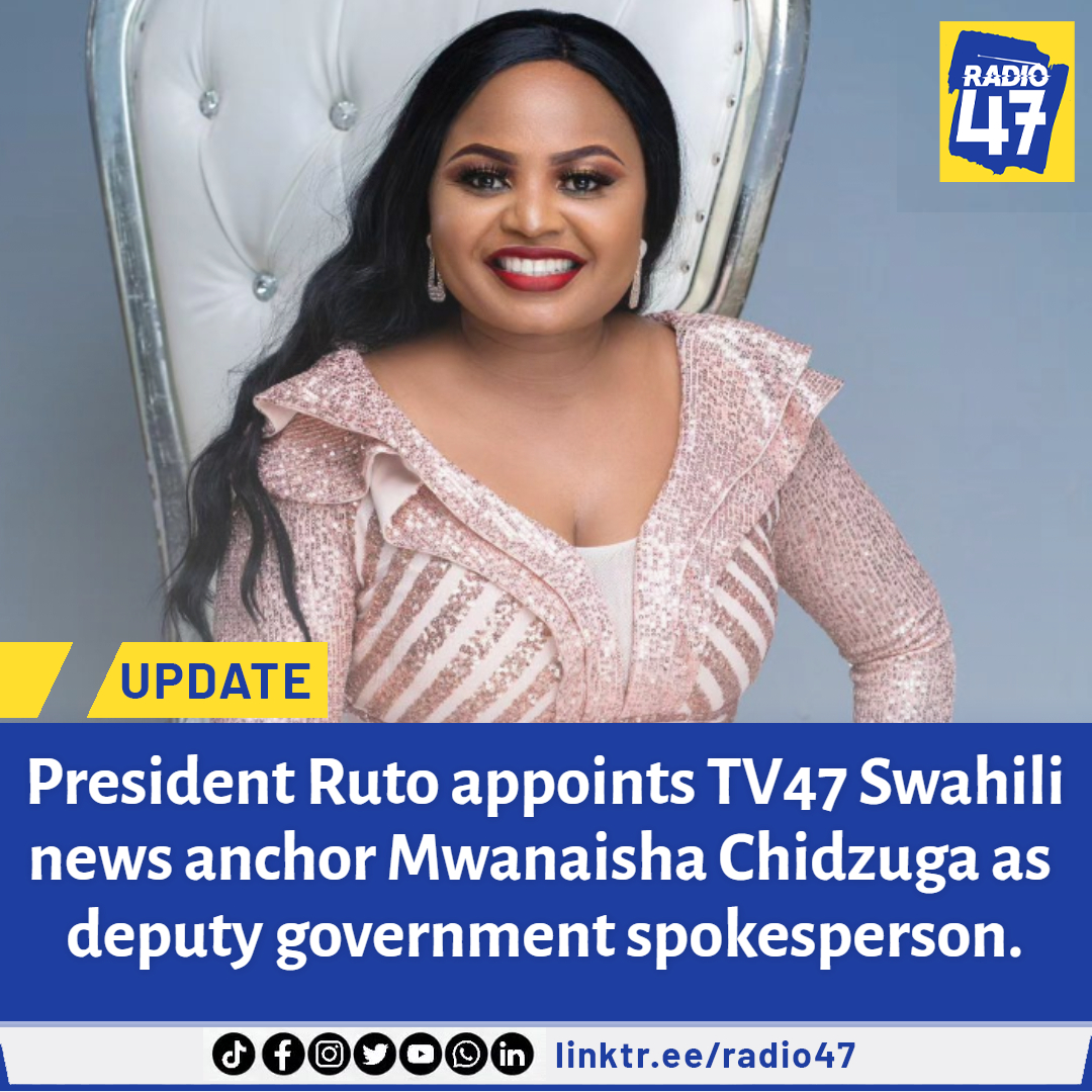 TV47 Swahili news anchor Mwanaisha Chidzuga appointed deputy government spokesperson by President Ruto in the new Cabinet Reshuffle. #HapaNdipo Wavuti: radio47.fm