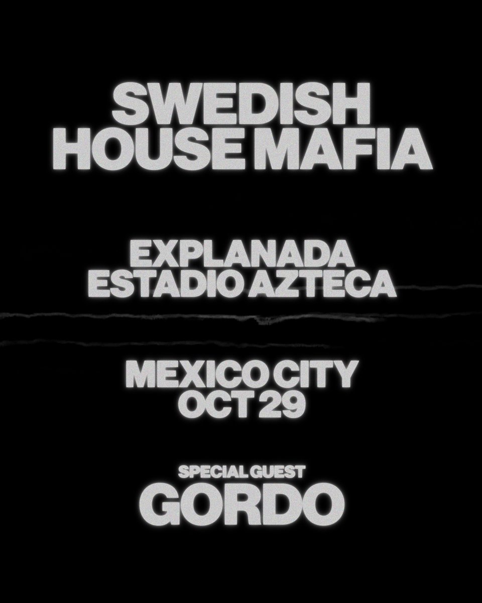 GORDO x MEXICO CITY x SWEDISH HOUSE MAFIA TIX: bit.ly/46hQ5vD