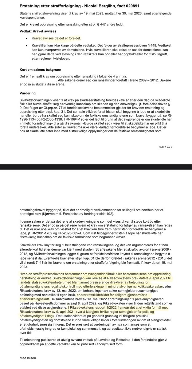 NITECH30's tweet photo. Presiseringen fra @Riksadvokaten 9. april 2021 har ikke endret rettsbildet sier Statens sivilrettsforvaltning. Det var for å "klargjøre hvilke regler som gjelder for politiet". Jeg får derfor ikke oppreisning fordi jeg skulle visst at skadene inntraff den gang, og at det var politiet som hadde gjort det. Det var kjipt på en måte, jeg mener at erstatning burde vurderes ettersom nei det kom ikke nye regler i 2021, men ny informasjon som kaster nytt lys over gammel systematisk ulovlig praksis. På den andre side får justisministeren holde kjeft om at politiet har mistet virkemidler, den begynner å bli gammel.. Har ikke råd til å ta saken videre så saken ender nok her, men tenker å lage en spleis en av de neste dagene så er åpen for veldig generøse bidrag. #NarkoTwitter