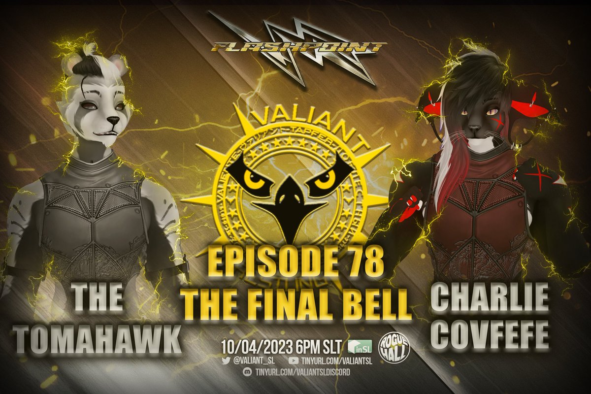 It's the final <a href="/Valiant_SL/">Valiant.</a> episode, ever.

Tonight, we celebrate the history of our great company by giving it a proper farewell featuring three huge matches, and some words from familiar faces. #VWFlashpoint

SLURL: maps.secondlife.com/secondlife/Dee…