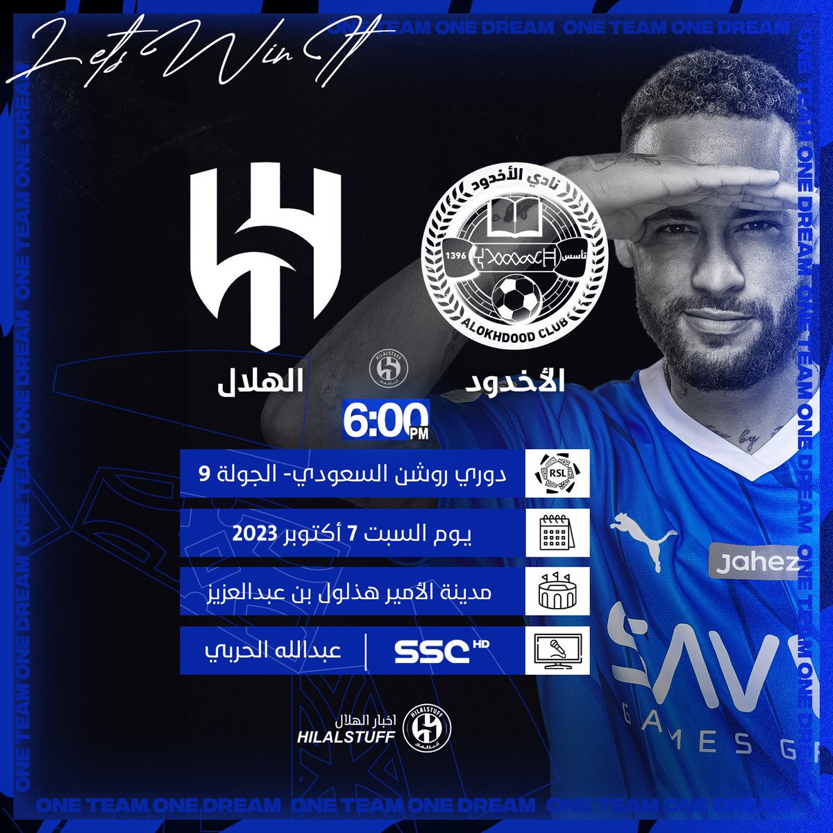 🗓 السبت 7 أكتوبر  
🏆 دوري روشن السعودي 
👕 الأخدود × الهلال 
⏱ 6:00 مساءً    
📺 SSC HD1   
🎙️ عبدالله الحربي
🏟 مدينة الأمير هذلول بن عبدالعزيز  
💙 بالتوفيق لكبير آسيا