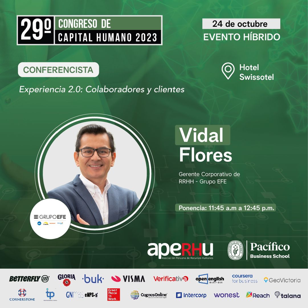 🗣️ Vidal Flores, gerente corporativo de RRHH en Grupo Efe, participará como conferencista en el 𝟮𝟵º 𝗖𝗼𝗻𝗴𝗿𝗲𝘀𝗼 𝗱𝗲 𝗖𝗮𝗽𝗶𝘁𝗮𝗹 𝗛𝘂𝗺𝗮𝗻𝗼 𝟮𝟬𝟮𝟯, el evento más importante de Recursos Humanos del país.  

🔥 ¡Asegura tu lugar! ¡Cupos limitados!