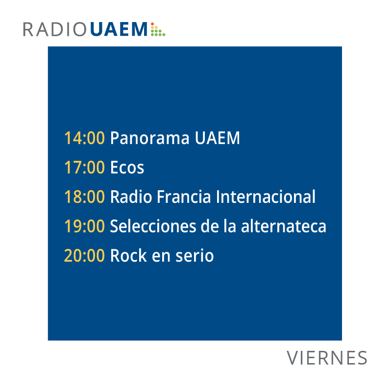 Sigue esta tarde y noche de viernes con la frecuencia de Radio UAEM. Aquí los contenidos que tenemos para ti y esperamos que los disfrutes al igual que la música.