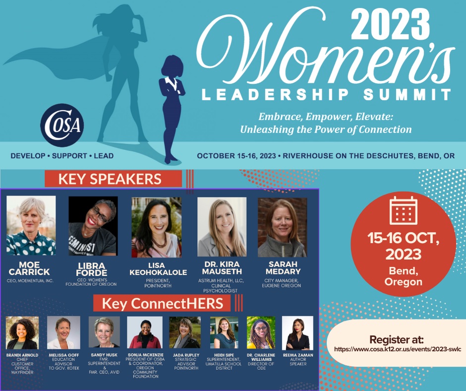 Join COSA, The Oregon Commission for Women (OCFW), &amp; the Oregon Women’s Foundation for the first-ever Women’s Leadership Summit in Bend, Oregon ~ October 15 &amp; 16, 2023. Embrace, Empower, Elevate: Unleashing the Power of Connection! cosa.k12.or.us/events/2023-sw… #COSALeaders #ocfw #OWF