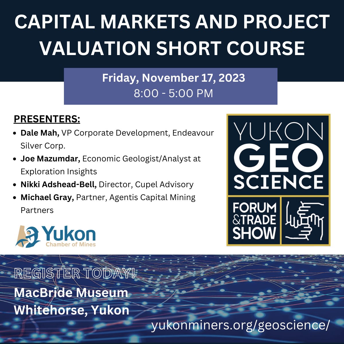 YukonMiners's tweet photo. Join us for a Capital Markets and Project Valuation Short Course on November 17, 2023 at MacBride Museum just before GeoScience 2023!
Register Now: https://t.co/1sJVV73XAf
#YukonMining #InvestYukon #CapitalMarkets #mining @GeoScience2023 #yukongeoscience https://t.co/ZXq5ucSGfc