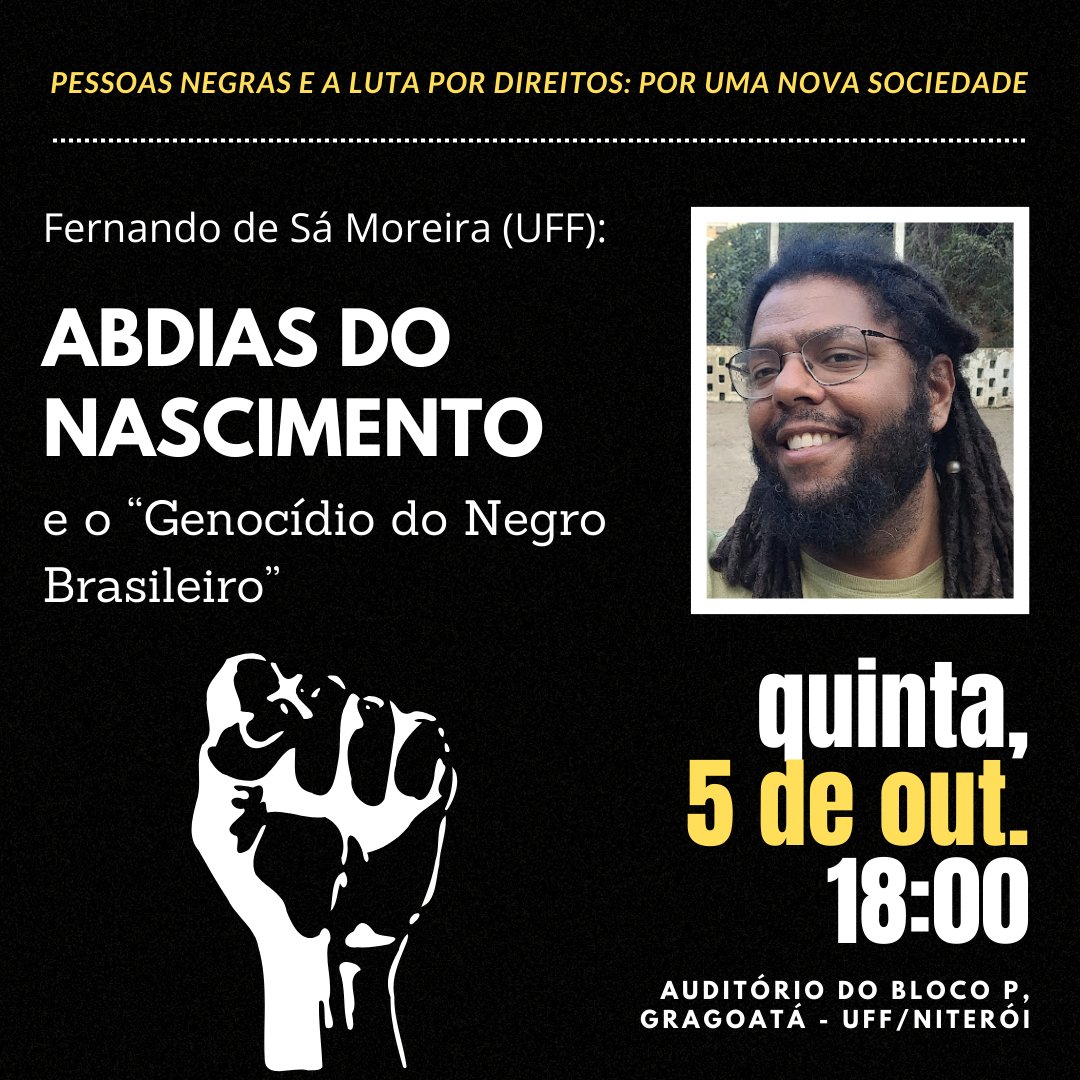 samoreiraf's tweet photo. Amanhã vamos conversar sobre Abdias do Nascimento e o Genocídio do Negro Brasileiro na UFF.

O evento será às 18:00 no Bloco P do campus Gragoatá em Niterói.

Bora??? https://t.co/0so2MrTeK4