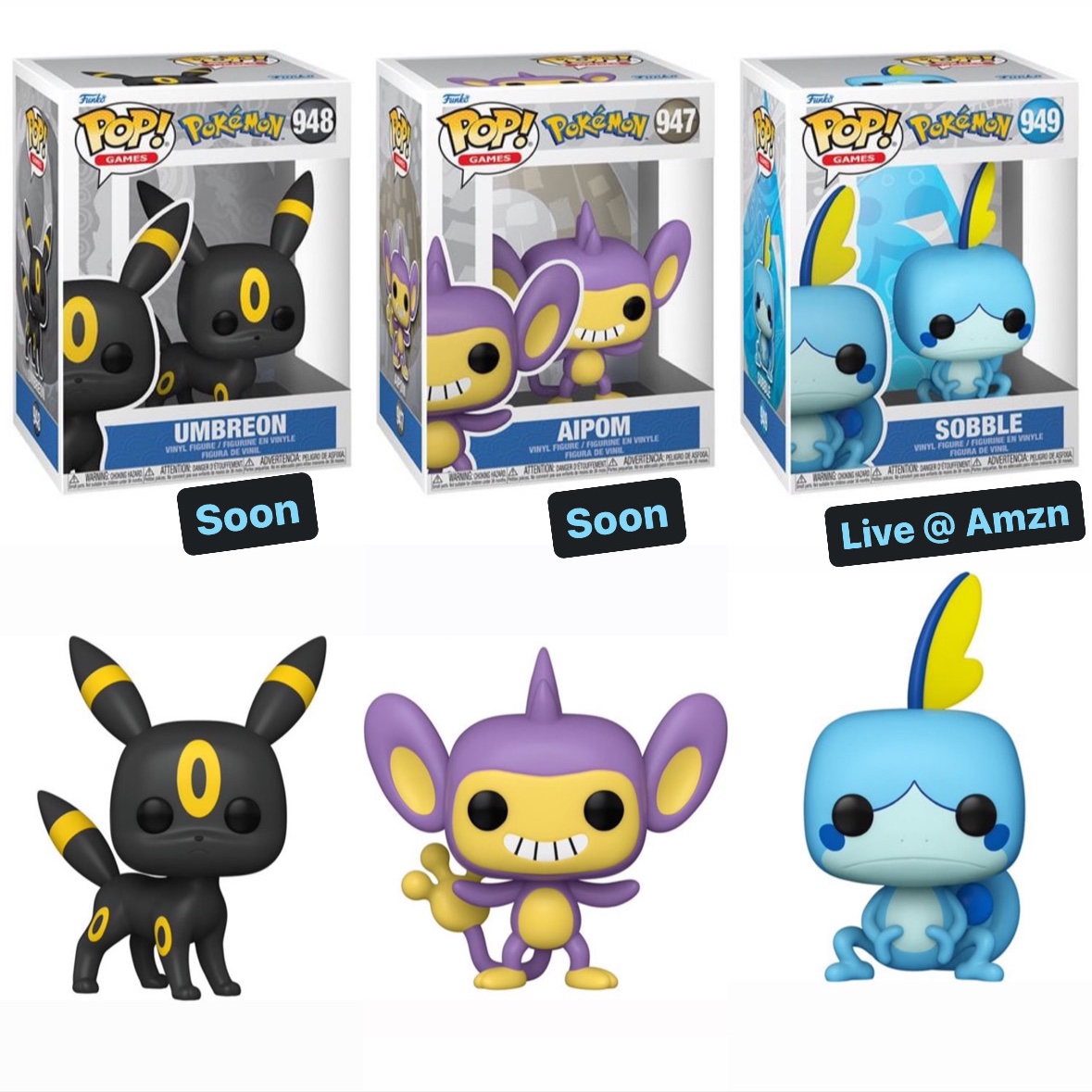 Now open for pre-order! FN67663 POP Games: Pokemon- Aipom FN71341 POP Games:  Pokemon- Sobble FN67665 POP Games: Pokemon- Umbreon SRP:…