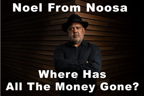 Paul Zanetti Cartoonist

NOEL FROM NOOSA - WHERE HAS ALL THE MONEY GONE? 

You'd be forgiven if you believed Noel Pearson, one of the leading voice architects and founder of the Cape York Partnership, lives amongst the Cape York community.
But you'd be wrong.
Amongst many other