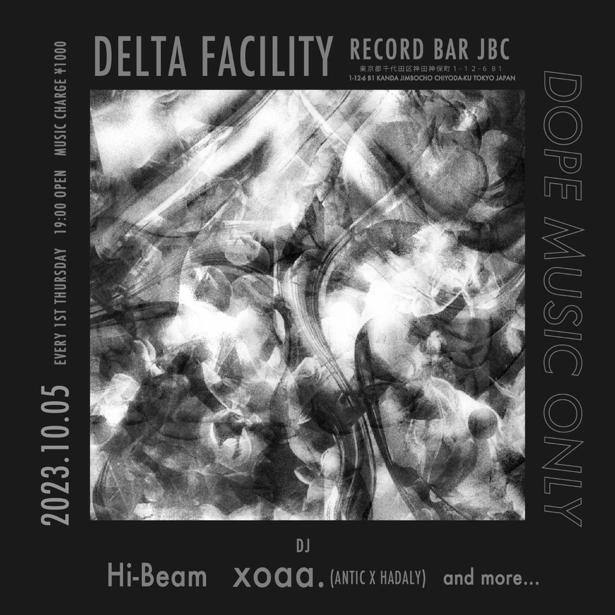 recordbar_jbc's tweet photo. 「D E L T A F A C I L I T Y」
DOPE MUSIC ONLY
2023.10.05(木)
OPEN 19:00-
music charge 1000yen
EVERY 1st Thursday
@recordbar_jbc
東京都千代田区神田神保町1-12-6-b1
DJ
Hi-Beam
xoaa.(ANTIC X HADALY)
and more…
#deltafacility
#dj
#event
#xoaa
#hiphop
#techno
#house
#juke https://t.co/GWo3kCHYve