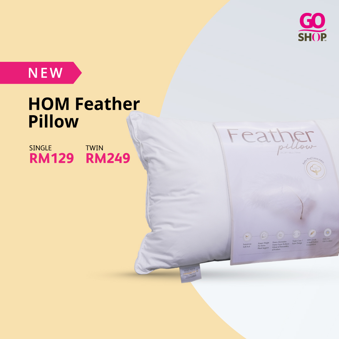 💤 GO SHOP EXCLUSIVE 💤

𝐇𝐎𝐌 𝐅𝐞𝐚𝐭𝐡𝐞𝐫 𝐏𝐢𝐥𝐥𝐨𝐰 (Single/Twin) | UP TO RM50 OFF
💤 Soft Down Alternative Lining
💤 100% Grade A Small Feather Composition
💤 100% Cotton Downproof Fabric (500 Thread Count)
💤 Medium Firmness

SHOP NOW > bit.ly/488H7C6

#GoShop
