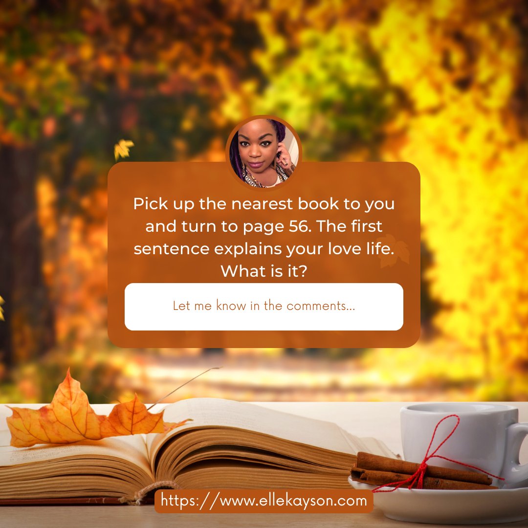ElleKayson's tweet photo. Pick up the nearest book to you and turn to page 56. The first sentence explains your love life.
What is it?
#ellekayson #bookish #booklovers #blackbooklover #blackbooklovers #blackreader #blackreaders #bookworms #blackromancereader #urbanreader #urbanreaders #fallreading https://t.co/j7R5LXZzO8