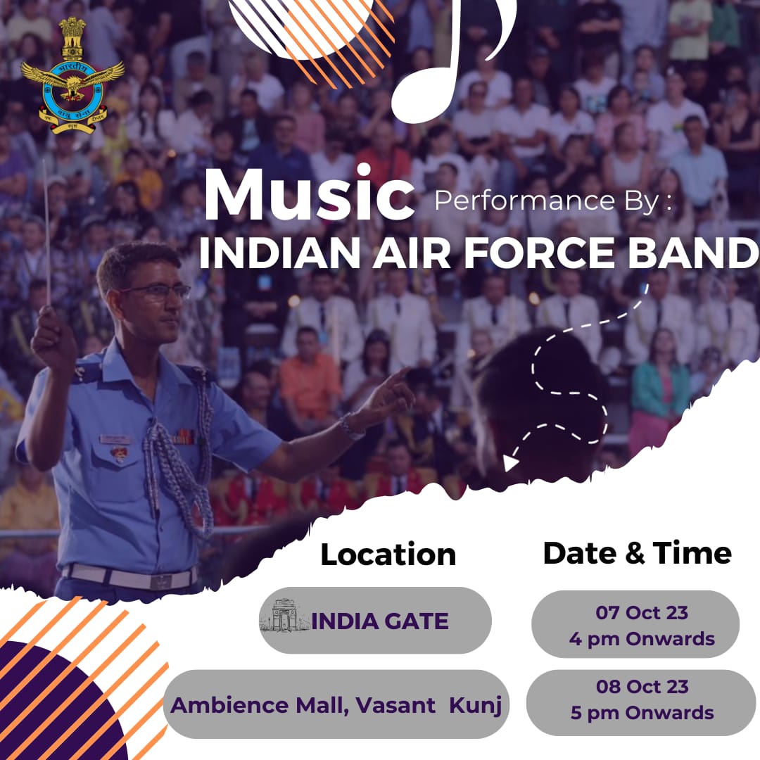 On the occasion of the Air Force Day 2023, the #IAF Band will be performing at the #IndiaGate on 07 Oct 2023 (Saturday) from 4 pm onwards.

They will also entertain the audience at the Ambience Mall, Vasant Kunj on 08 Oct 2023 (Sunday) from 5 pm onwards.

#91stAnniversary