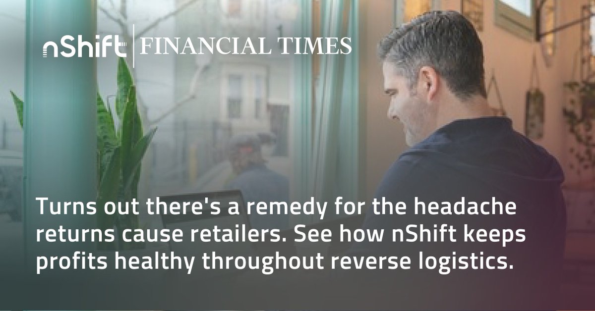 In this @FT article, nShift's CEO Dr. Lars Dige Pedersen outlines how enterprises can keep profits healthy through an improved reverse logistics process: on.ft.com/3RK0tI4