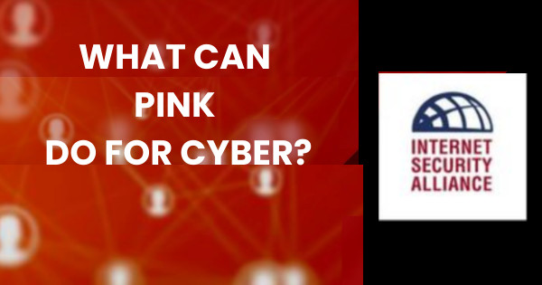 What can Pink do for Cyber?. isalliance.org/what-can-pink-…
 #Cybersecurity #Pink #isa