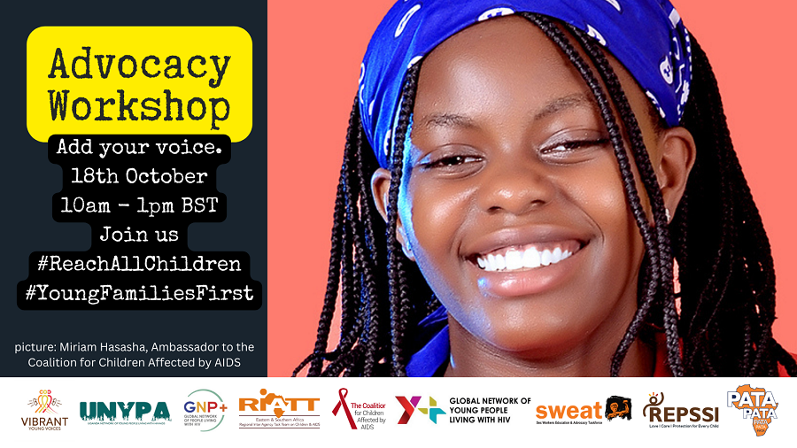 SAVE THE DATE! Don't miss our Advocacy Workshop! The Coalition for Children Affected by AIDS , PATA, REPSSI, Y+ Global, GNP+ and RIATT-ESA are co-hosting a workshop, to support community advocates to champion the rights of children and adolescents affected by #HIV across Sub…