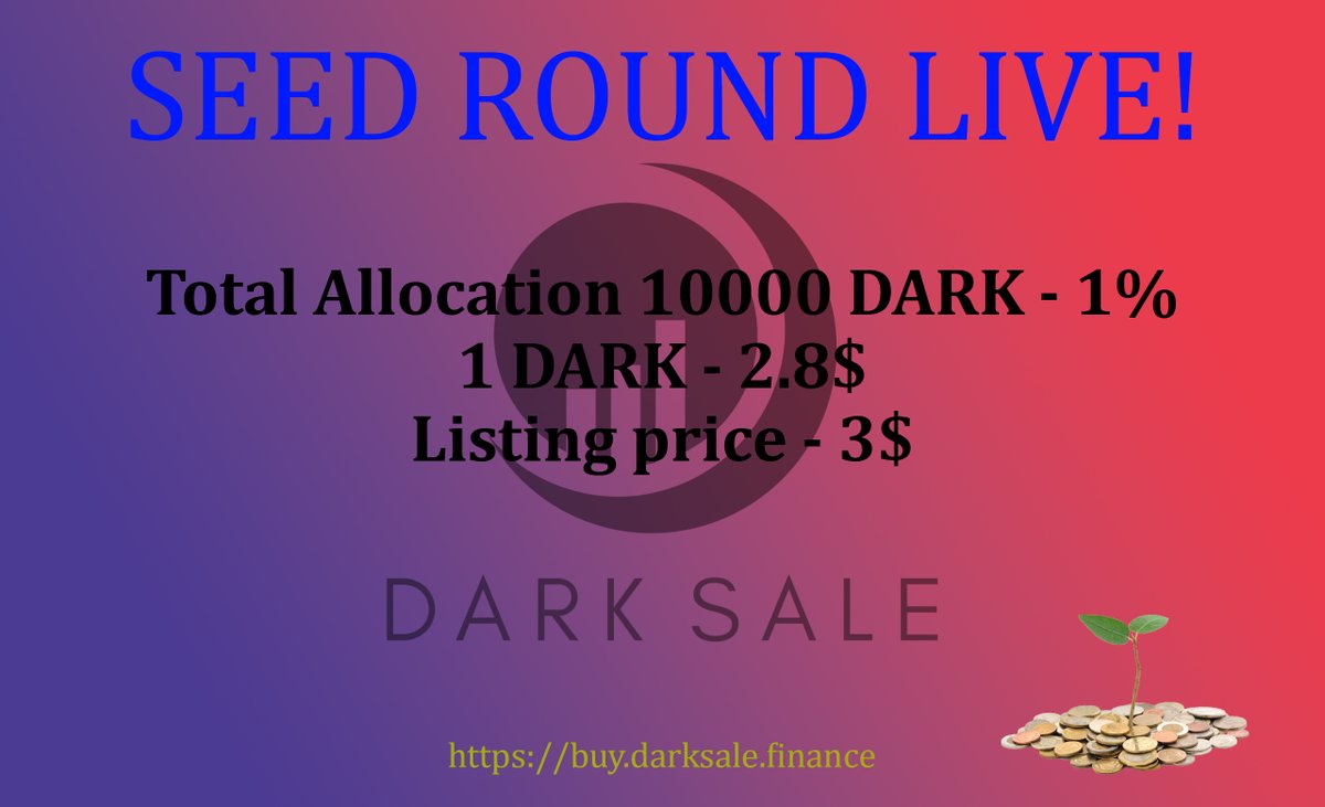 SEED ROUND LIVE!🚀 buy.darksale.finance
1 DARK - 2.8$. 
Listing price - 3$. 
Hurry up! Total allocation just 1% of total supply  (10000 DARK)