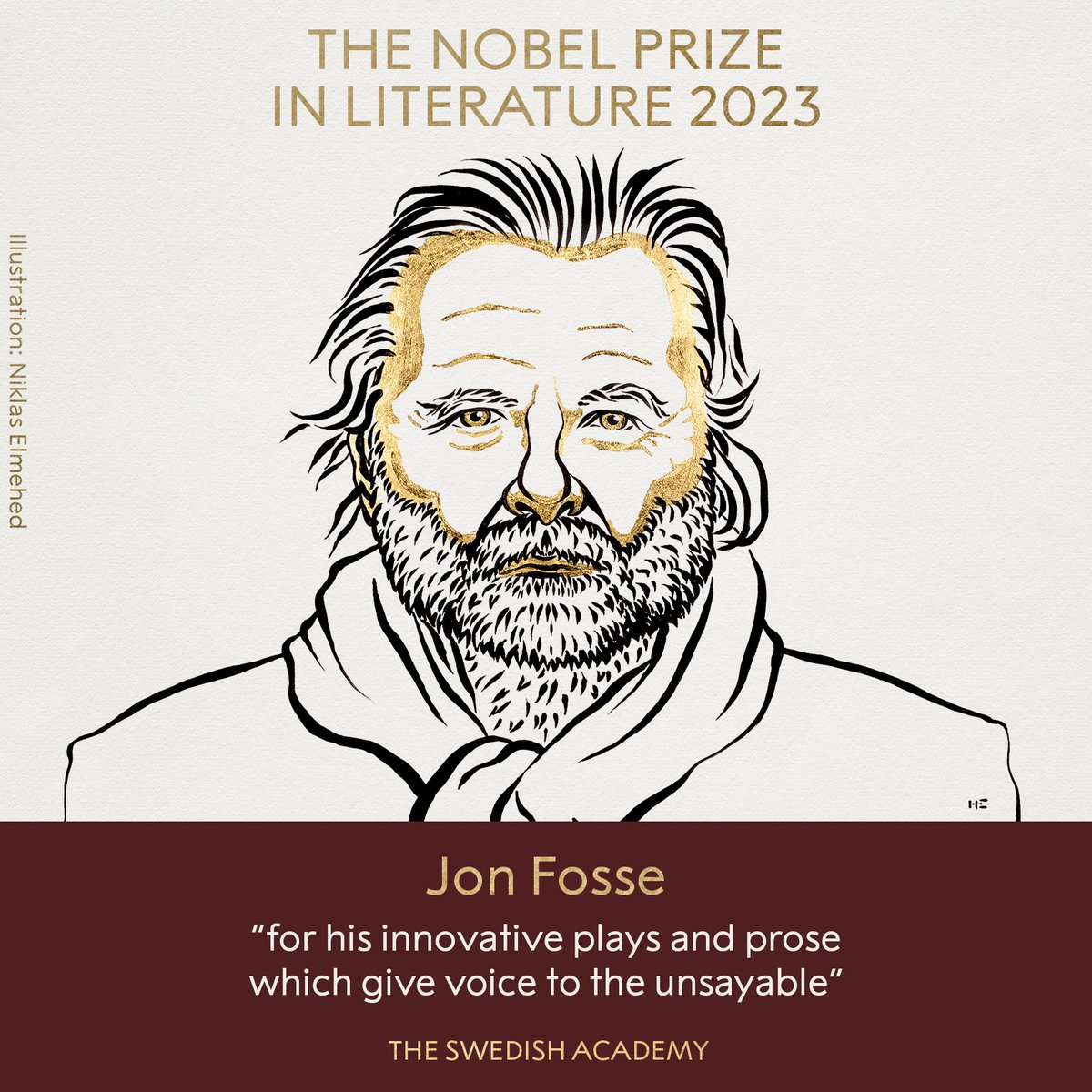 BREAKING NEWS The 2023 #NobelPrize in Literature is awarded to the Norwegian author Jon Fosse “for his innovative plays and prose which give voice to the unsayable.”